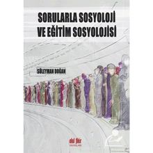 Sorularla Sosyoloji Ve Eğitim Sosyoloji - Süleyman Doğan
