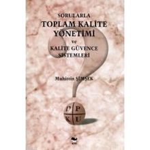 SORULARLA TOPLAM KALITE YÖNETİMİ - MUHITTIN ŞİMŞEK