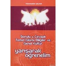 SORULU CEVAPLI TEMEL İSLAMİ BILGILER VE GENEL KÜLTÜR YARIŞARAK ÖĞRENELİM - NIZAMETTIN SALTAN