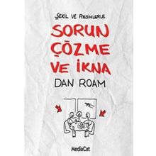 SORUN ÇÖZME VE İKNA - DAN ROAM