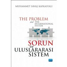 Sorun ve Uluslararası Sistem - Muhammet Savaş Kafkasyalı
