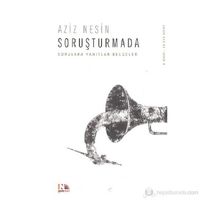 SORUŞTURMA SORULARLA YANITLI BELGELER - AZIZ NESIN