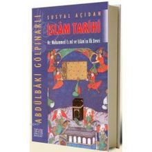 SOSYAL AÇIDAN İSLAM TARIHI HZ. MUHAMMED VE İSLAM'IN İLK DEVRI - ABDULBAKI GÖLPINARLI