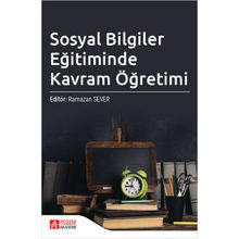 Sosyal Bilgiler Eğitiminde Kavram Öğretimi - Pegem Akademi Yayıncılık