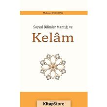 Sosyal Bilimler Mantığı Ve Kelam - Mehmet Evkuran