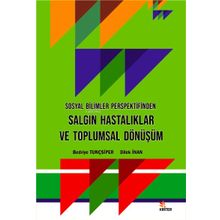 Sosyal Bilimler Perspektifinden Salgın Hastalıklar ve Toplumsal Dönüşüm - Kriter Yayınları
