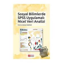 Sosyal Bilimlerde SPSS Uygulamalı Nicel Veri Analizi - Pegem Akademi Yayıncılık