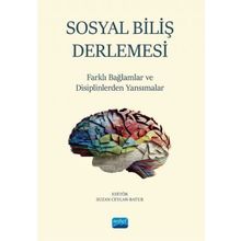 Sosyal Biliş Derlemesi Farklı Bağlamlar ve Disiplinlerden Yansımalar - Nobel Akademik Yayıncılık