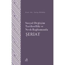 Sosyal Değişim Tarihsellik ve Nesh Bağlamında Şeriat - Fecr Yayınları