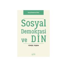 Sosyal Demokrasi ve Din - Yüksel Taşkın