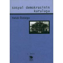 SOSYAL DEMOKRASININ KURULUŞU - HALUK ÖZDALGA