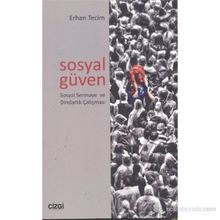 SOSYAL GÜVEN SOSYAL SERMAYE VE DİNDARLIK ÇALIŞMASI - ERHAN TECIM