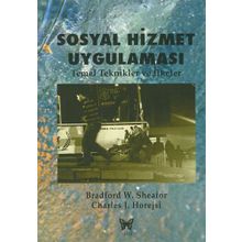 Sosyal Hizmet Uygulaması - Charles J. Horejsi Durdu Baran Çiftci Bradford W. Sheafor