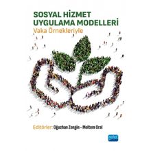 Sosyal Hizmet Uygulamasında Vaka Sunumları - Nobel Akademik Yayıncılık