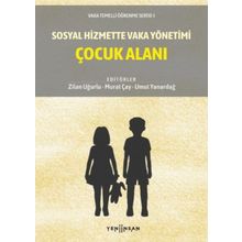Sosyal Hizmette Vaka Yönetimi: Çocuk Alanı - Kolektif