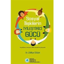 Sosyal İlişkilerin İyileştirici Gücü - Zülfikar Özkan