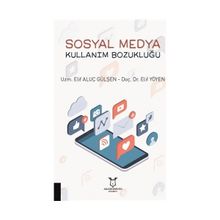 Sosyal Medya Kullanım Bozukluğu Elif Aluç Gülşen