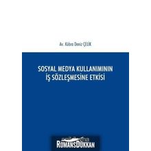 Sosyal Medya Kullanımının İş Sözleşmesine Etkisi - Kübra Deniz Çelik