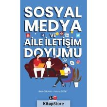 Sosyal Medya Ve Aile İletişim Doyumu - Birol Gülnar
