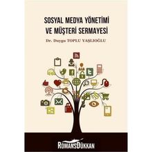 Sosyal Medya Yönetimi Ve Müşteri Sermayesi - Duygu Toplu Yaşlıoğlu