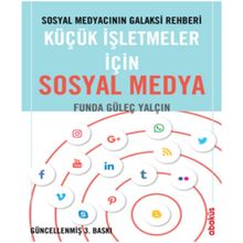 Sosyal Medyacının Galaksi Rehberi - Küçük İşletmeler için Sosyal Medya - Funda Güleç Yalçın