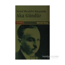 SOSYAL MESELELER KARŞISINDA AKA GÜNDÜZ - GENEL