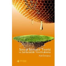 Sosyal Sermaye Teorisi ve Sürdürülebilir Yerel Kalkınma - Aslı Öztopçu