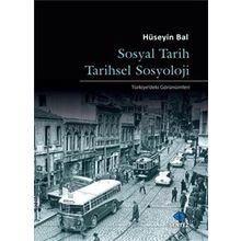 Sosyal Tarih Tarihsel Sosyoloji - Hüseyin Bal