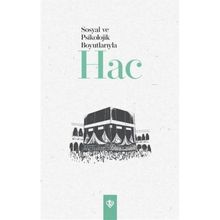 Sosyal ve Psikolojik Boyutlarıyla Hac - Diyanet Vakfı Yayınları