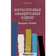Sosyalistlerle Anarşistlerin İlişkisi - Anarşizm Serisi - Benjamin Tucker