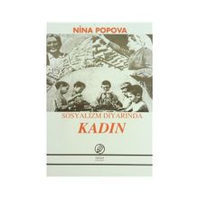 Sosyalizm Diyarında Kadın - Nina Popova