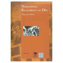 SOSYALIZM, KEMALIZM VE DIN - ALPASLAN IŞIKLI