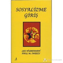 SOSYALIZME GIRIŞ - LEO HUBERMAN;PAUL M. SWEEZY