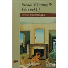 SOSYO-EKONOMIK PERSPEKTIF - UĞUR DOLGUN