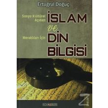 SOSYO-KÜLTÜREL AÇIDAN İSLAM VE MERAK EDENLER İÇİN DIN BILGISI - ERTUĞRUL DOĞUÇ