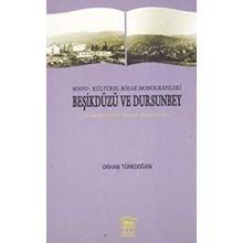 Sosyo-Kültürel Bölge Monografileri Beşikdüzü ve Dursunbey - Prof. Dr. Orhan Türkdoğan