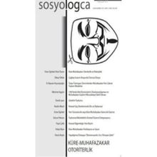 SOSYOLOGCA DERGISI, SAYI:5 OCAK-HAZIRAN 2013 KÜRE-MUHAFAZAKAR OTORITERLIK - KOLEKTIF