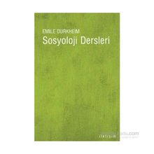 SOSYOLOJI DERSLERI - EMILE DURKHEIM