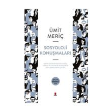 Sosyoloji Konuşmaları - Ümit Meriç