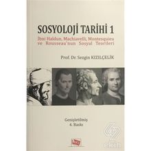 Sosyoloji Tarihi 1: İbni Haldun, Machiavelli, Montesquieu ve Rousseau'nun Sosyal Teorileri - Sezgin Kızılçelik