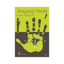 Sosyoloji Tarihi 1 - Yıldız Akpolat
