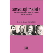 Sosyoloji Tarihi 6 - Sezgin Kızılçelik