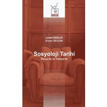 Sosyoloji Tarihi - Levent Ünsaldı - Ercan Geçgin