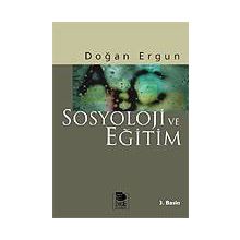 SOSYOLOJI VE EĞİTİM - DOĞAN ERGUN