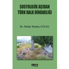 Sosyolojik Açıdan Türk Halkın Dindarlığı - Melda Medine Güleç
