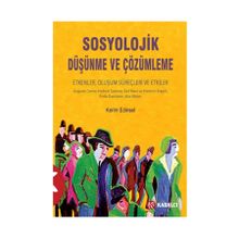 Sosyolojik Düşünme ve Çözümleme - Kerim Edinsel