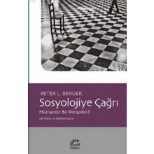 Sosyolojiye Çağrı - Peter L. Berger