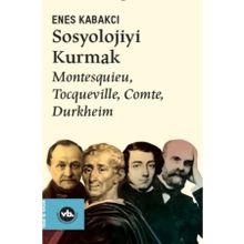 Sosyolojiyi Kurmak - Vakıfbank Kültür Yayınları