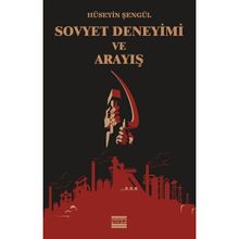Sovyet Deneyimi ve Arayış - Hüseyin Şengül