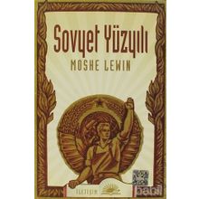 SOVYET YÜZYILI - MOSHE LEWIN